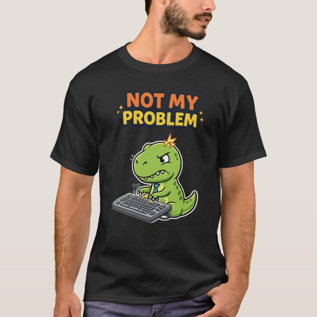 Camiseta No Es Mi Problema (Anverso)