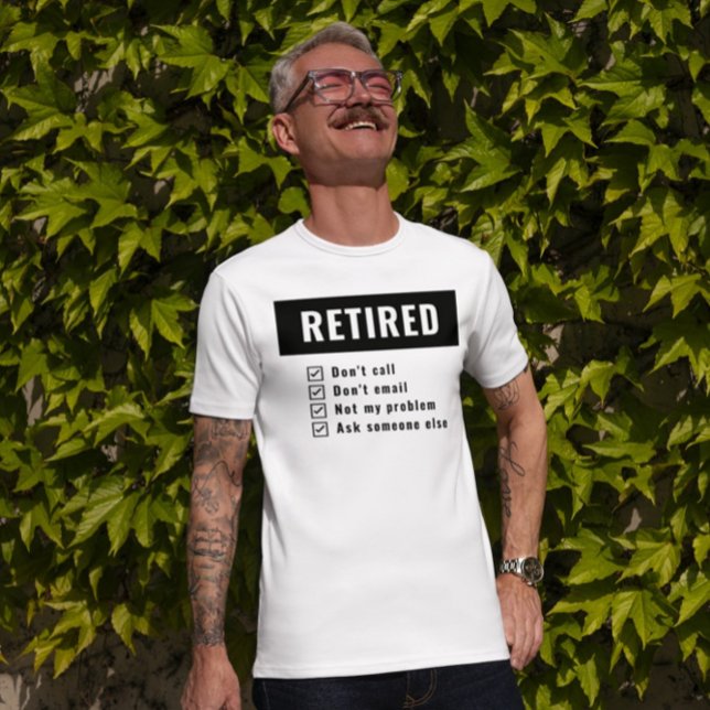 Camiseta No es mi problema el retiro del humor mordaz (Subido por el creador)