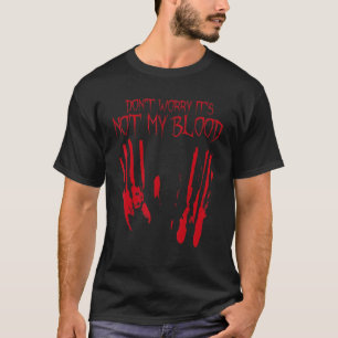 Camiseta No es mi sangre Halloween sangriento escalofriante