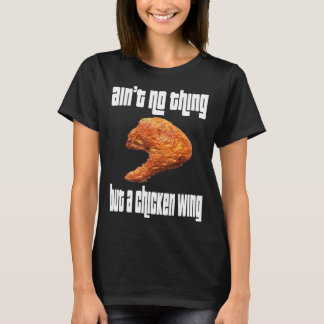 Camiseta No es nada del ala de pollo