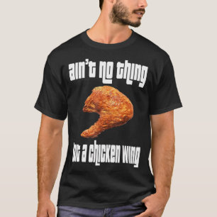 Camiseta No es nada del ala de pollo