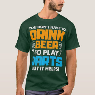 Camiseta No Es Necesario Beber Cerveza Para Jugar Dardos, P