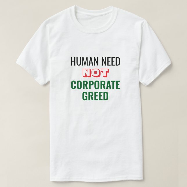 Camiseta No es necesario que la codicia corporativa sea cam (Diseño del anverso)
