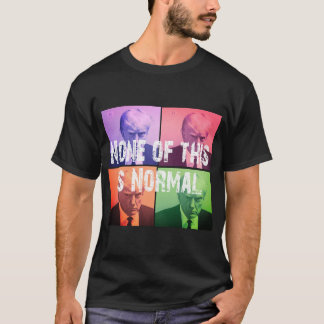 Camiseta No es normal - Trump