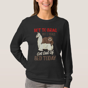 Camiseta No Es Para Presumir Pero Hoy Me Levanté De La Cama