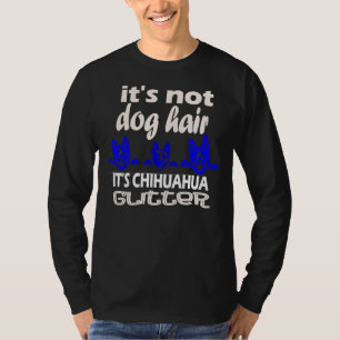 Camiseta No Es Pelo De Perro, Es Purpurina De Chihuahua