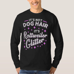 Camiseta No Es Pelo De Perro Es Purpurina Rottweiler 2