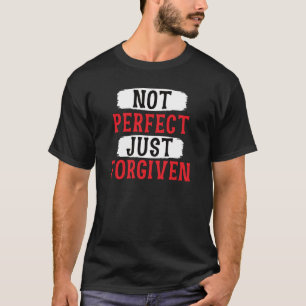 Camiseta No es perfecto sólo perdonar a los sarcásticos mot