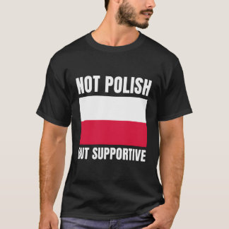 Camiseta No es polaco sino apoyo a la bandera de Polonia
