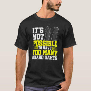 Camiseta No es posible tener demasiados juegos de mesa Che