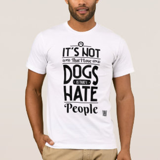 Camiseta No es que ame a los perros.