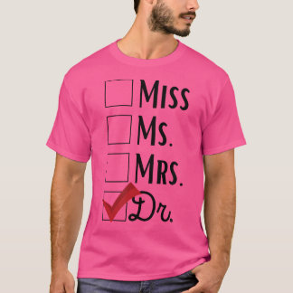 Camiseta No Es Señorita Sra. Es La Dra. Funny Médico Gradua