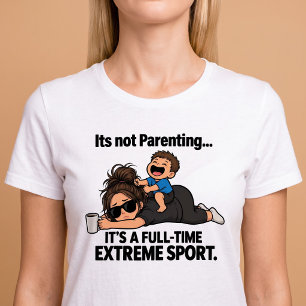 Camiseta No es ser padres, es un deporte extremo a tiempo c