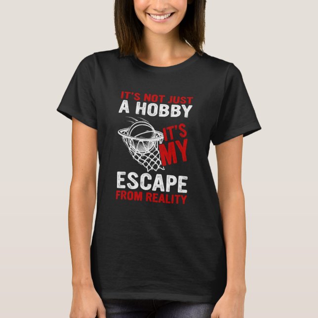 Camiseta No es solamente un hobby, es mi escape de la reali (Anverso)