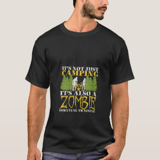 Camiseta No es solo acampar sino también un sufijo zombie