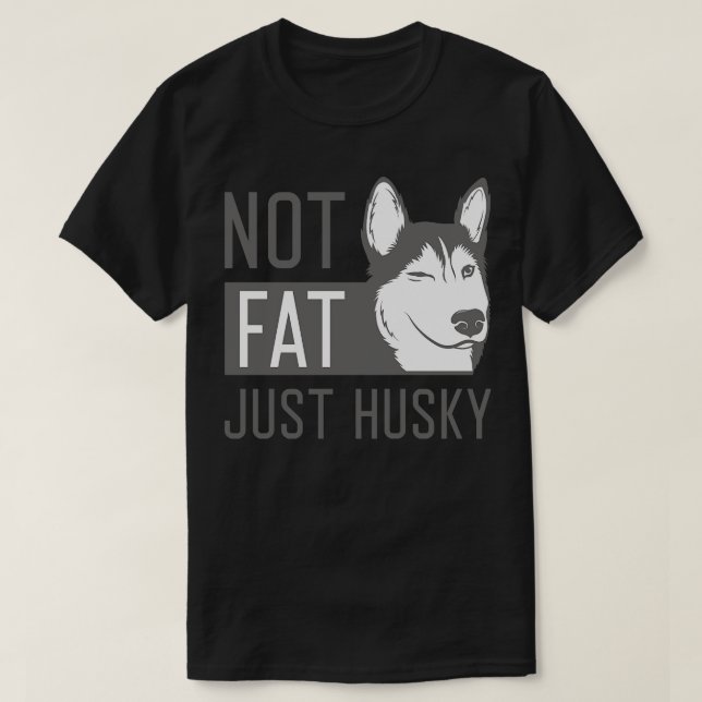 Camiseta No es sólo Husky 1 (Diseño del anverso)