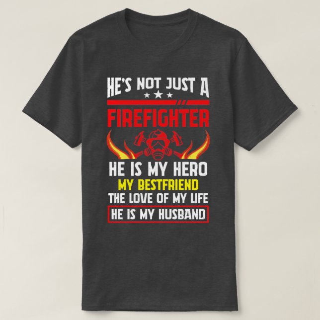 Camiseta No es sólo un bombero, es mi héroe (Diseño del anverso)