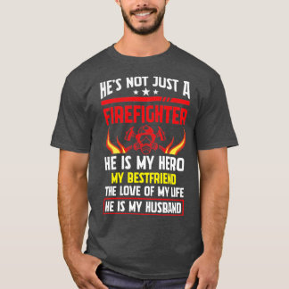 Camiseta No es sólo un bombero, es mi héroe