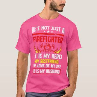 Camiseta No es sólo un bombero, es mi héroe 1