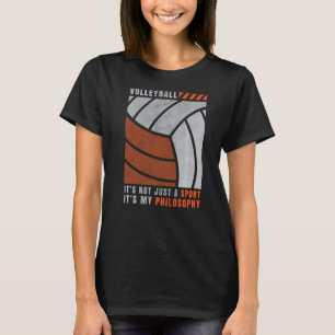 Camiseta No es solo un deporte, es mi voleibol filosófico