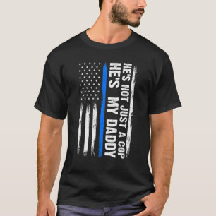 Camiseta No es sólo un policía, es mi policía C