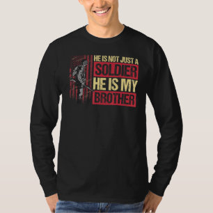 Camiseta No Es Sólo Un Soldado, Es Mi Hermano.