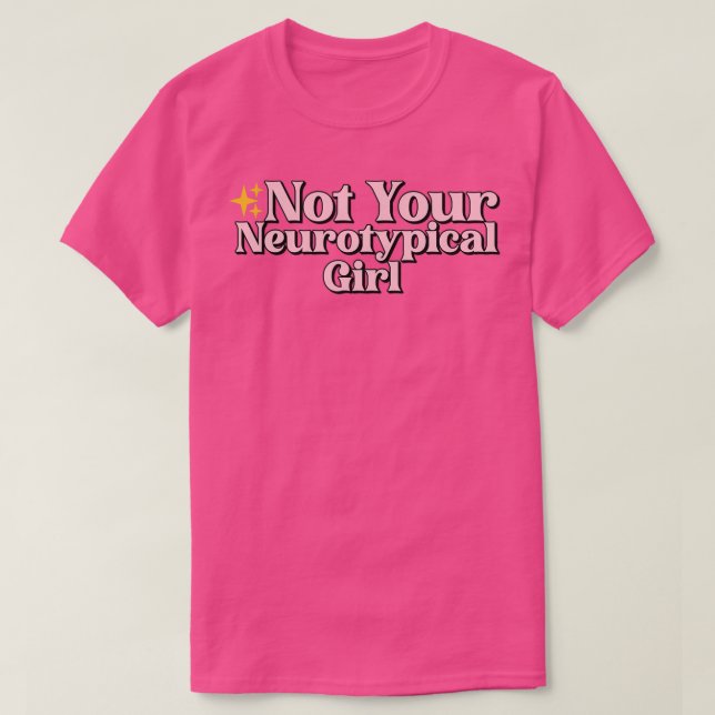 Camiseta No es su Chica neurotípico (Diseño del anverso)