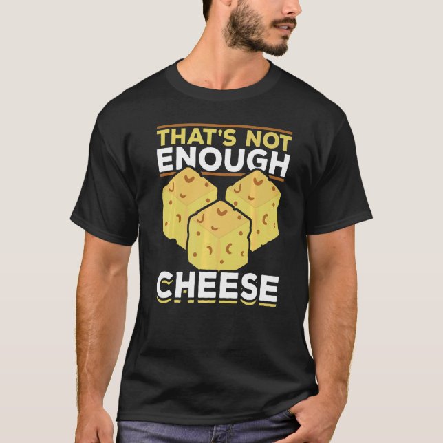 Camiseta No es suficiente con comida para comer queso Chedd (Anverso)
