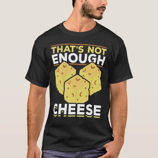 Camiseta No es suficiente con comida para comer queso Chedd (Anverso)