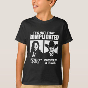 Camiseta No Es Tan Complicado Kamala Pobreza Y amp; Guerra