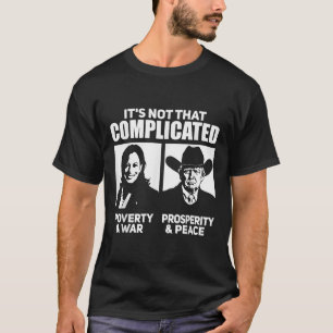 Camiseta No Es Tan Complicado Kamala Pobreza Y amp; Guerra