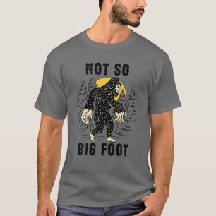 Camiseta No es tan grande, divertida Sasquatch Lover Manos