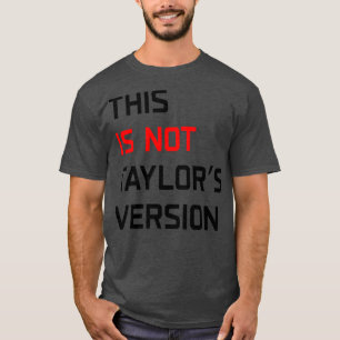 Camiseta No Es Taylors Versión TShirt 1