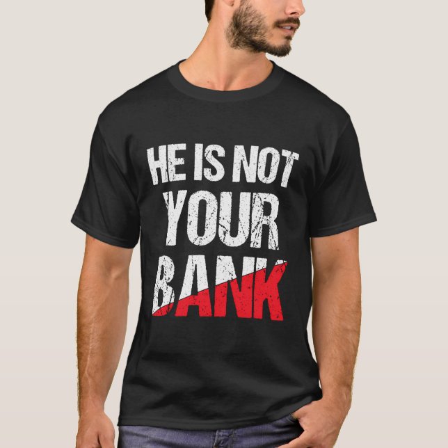 Camiseta No Es Tu Cita De Camión De Banco Graciosa Para Mí (Anverso)