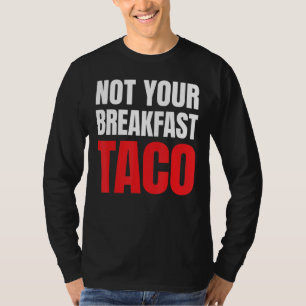 Camiseta No es tu desayuno taco 39