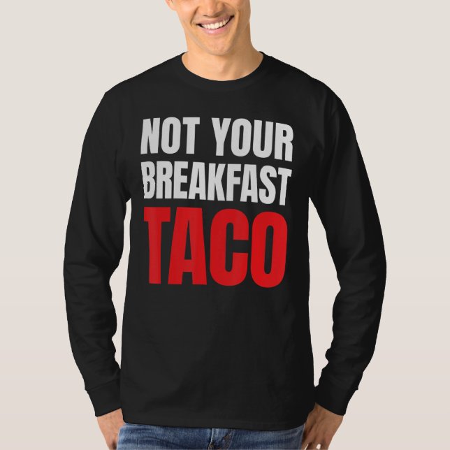 Camiseta No es tu desayuno taco 39 (Anverso)