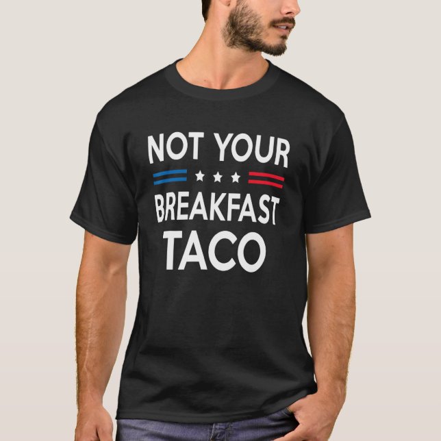 Camiseta No es tu desayuno Taco Rnc Taco Rnc Desayuno Tac (Anverso)