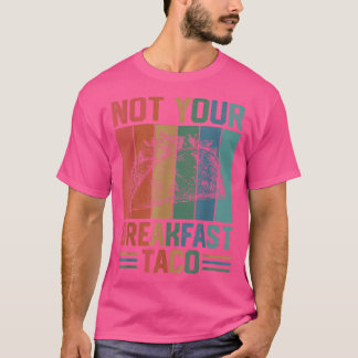 Camiseta No es tu desayuno Taco Vintage