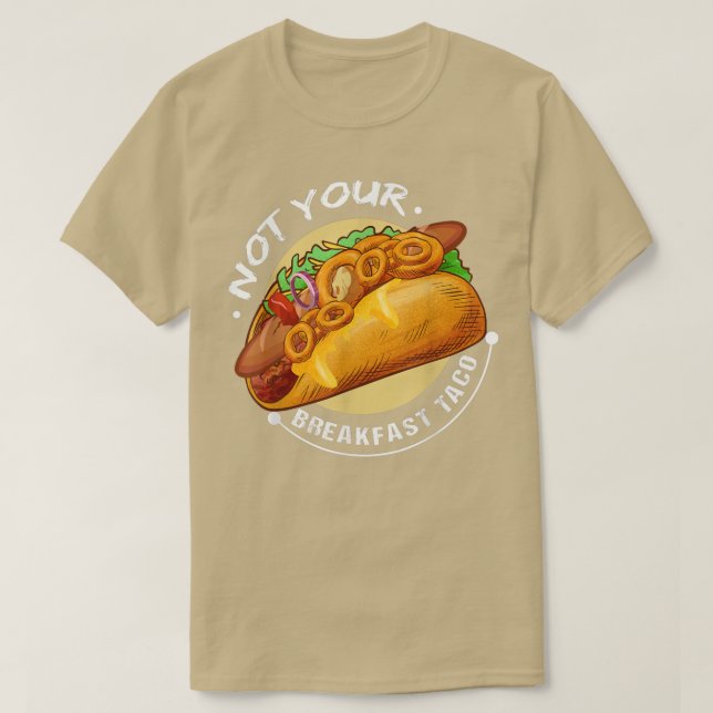 Camiseta No es tu desayuno Tacofunny Design Tacos Lovers 1 (Diseño del anverso)