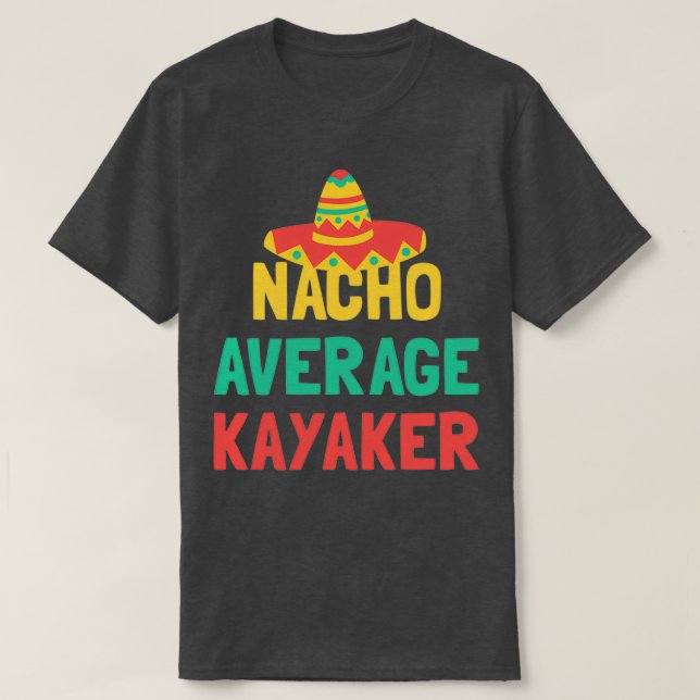 Camiseta No es tu kayaker promedio (Diseño del anverso)