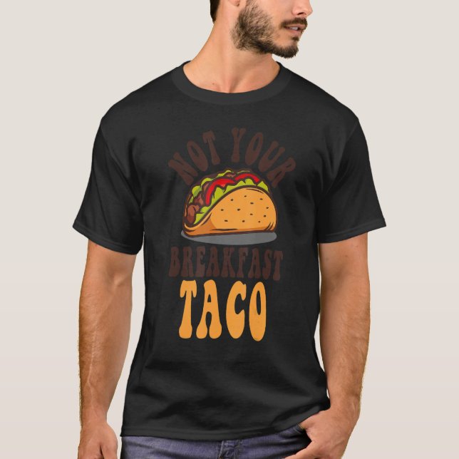 Camiseta No es tu Taco de desayuno No somos Tacos Mexicanos (Anverso)