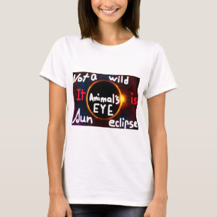 CAMISETA NO ES UN ANIMAL SALVAJE EL OJO DE SUN ECLIPSE
