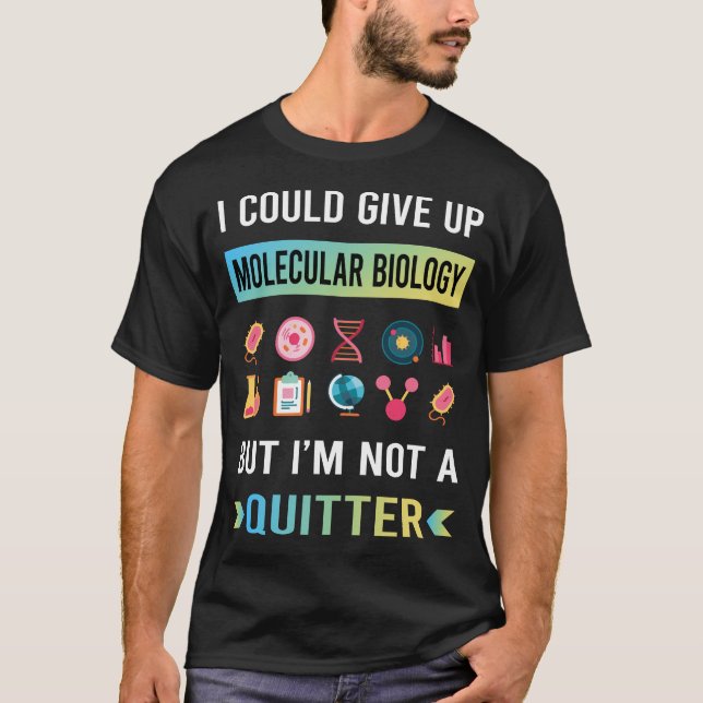 Camiseta No es un Biólogo Molecular que se rinde (Anverso)