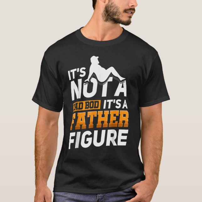 Camiseta No Es Un Bod De Papá Es Un Padre Figura 2 (Anverso)