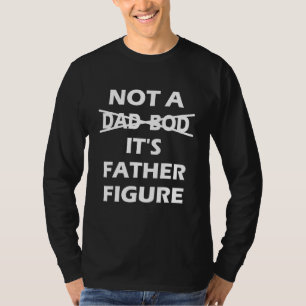 Camiseta No Es Un Bod De Papá Es Un Padre Figura 9
