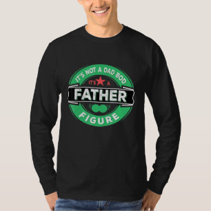 Camiseta No Es Un Bod De Papá Es Un Padre Figura Papá