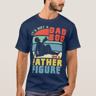 Camiseta No Es Un Bod De Papá Es Una Figura De Padre.