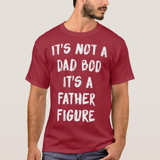 Camiseta No Es Un Bod De Papá Es Una Figura De Padre. (Anverso)