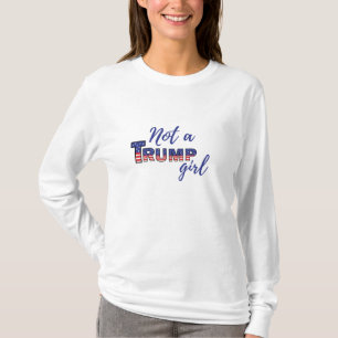 Camiseta No es un Chica de Trump. Sudadera anti-Donald Trum
