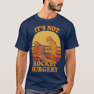 Camiseta No es un cohete de cirujanos retro
